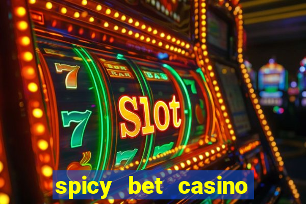 spicy bet casino como funciona